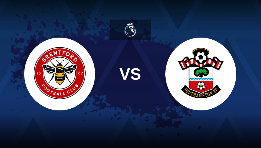 Nhận định Brentford vs Southampton 21h00 ngày 31/8 vòng 3 Ngoại hạng Anh