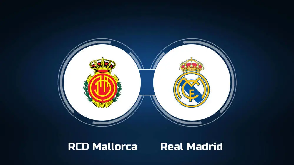 Nhận định Mallorca vs Real Madrid 02h30 ngày 19/8 Vòng 1 La Liga