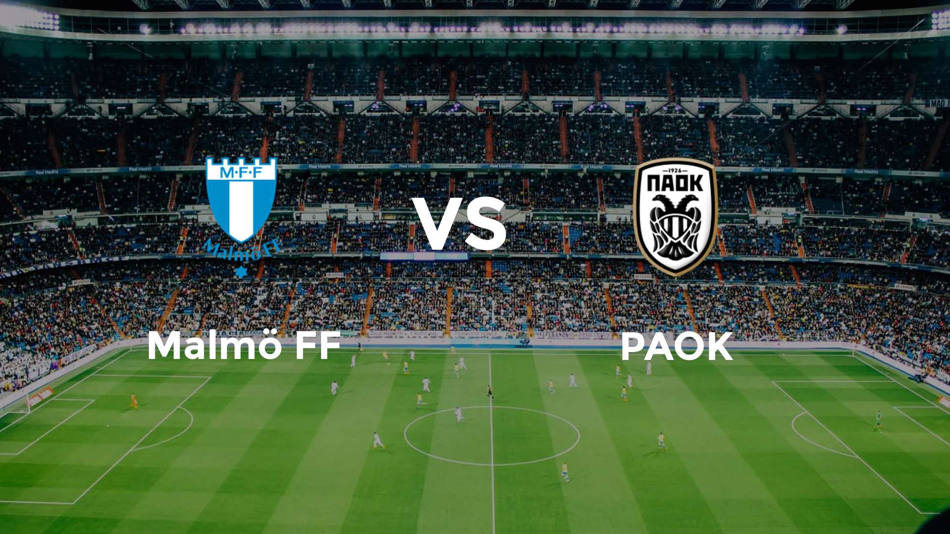 Nhận định Malmo vs PAOK 0h00 ngày 7/8 Vòng loại cúp C1