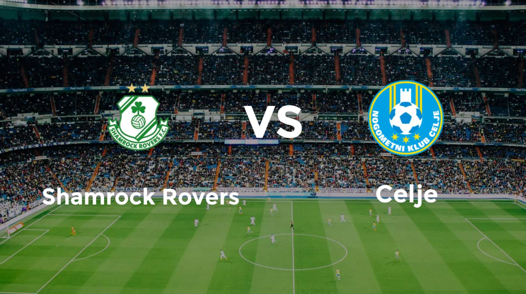 Nhận định Shamrock Rovers vs Celje 2h00 ngày 16/8 Vòng loại Cúp C2